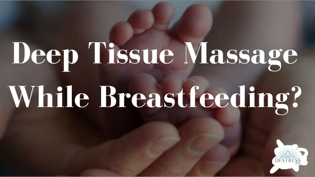 You are currently viewing Can You Get a Deep Tissue Massage While Breastfeeding?