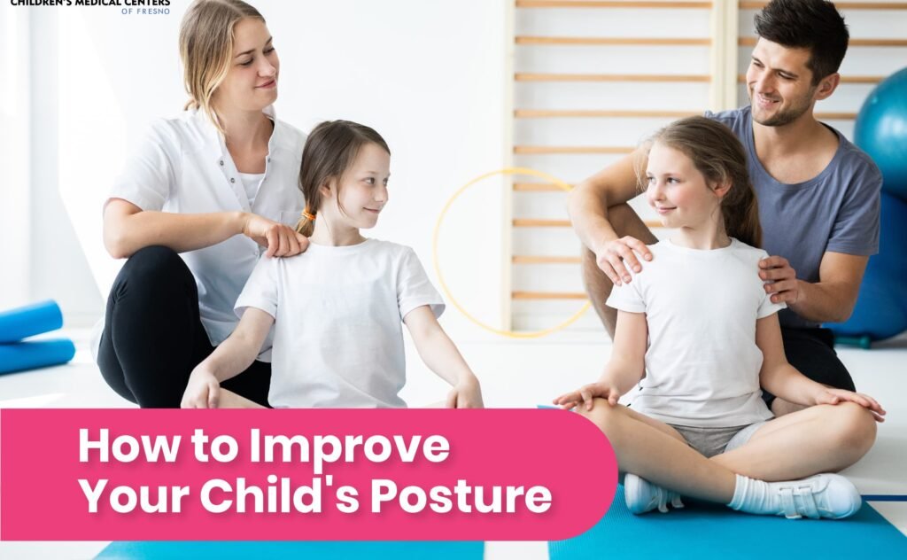 How To Improve Your Childs Posture: Expert Tips and Techniques How To Improve Your Childs Posture