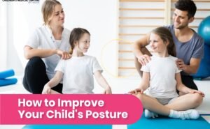 Read more about the article How To Improve Your Childs Posture: Expert Tips and Techniques