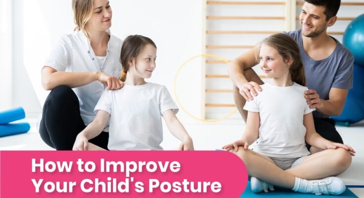 How To Improve Your Childs Posture