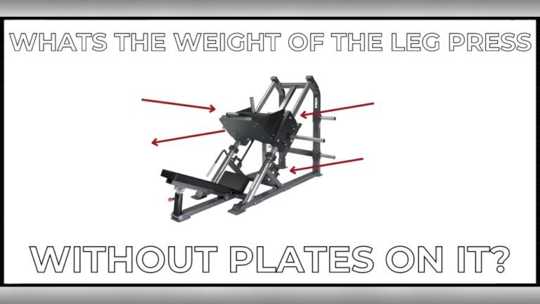 Does Leg Press Machine Have Weight
